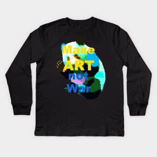 Make Art Not War Kids Long Sleeve T-Shirt